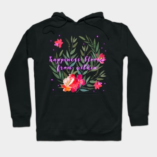 Floral - Happiness Blooms From Within Hoodie